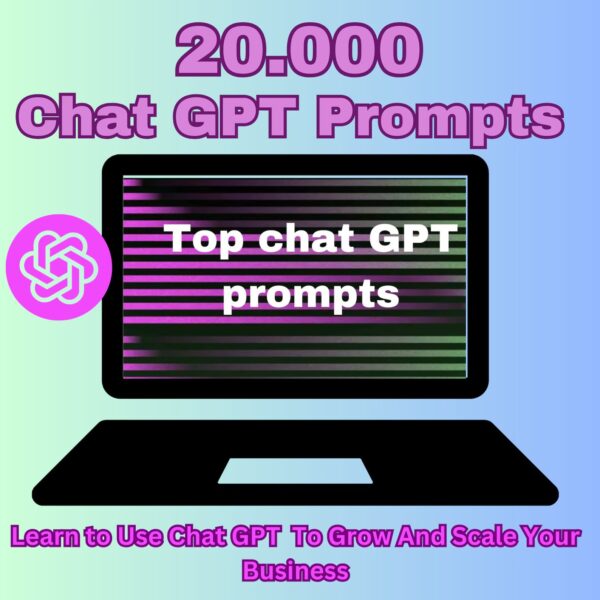 Everlasting Access to Every Prompt Guide A total of 20,000 ChatGPT prompts and bonus Chat GPT prompts openai ChatGPT prompt